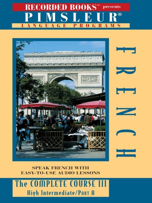 Title details for French (European) IIIA by Pimsleur Language Program - Available